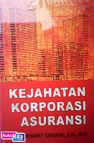 Cover Buku KEJAHATAN KORPORASI ASURANSI