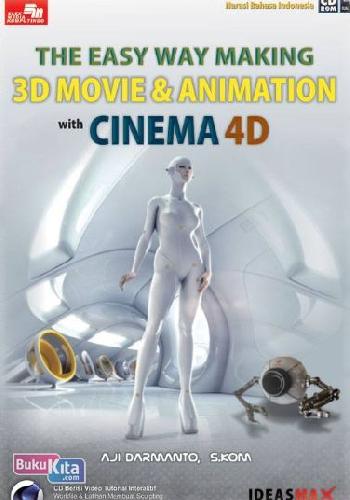 Cover Buku CBT The Easy Way Making 3D Movie & Animation with Cinema 4D