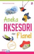 Aneka Aksesori dari Flanel