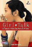 Girl Talk - 60 Perempuan. 30 Kisah. Yang Manakah Kisah Hidupmu