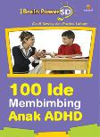 Cover Buku 100 Ide Membimbing Anak Adhd 1