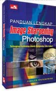 Cover Buku Panduan Lengkap Image Sharpening Photoshop