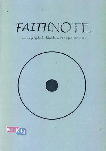 Cover Buku FAITHNOTE : Semua yang ditulis dalam buku ini menjadi terwujud 