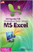 100 Tips dan Trik Otomatisasi Kerja dengan MS Excel