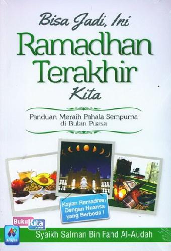 Cover Buku Bisa Jadi Ini Ramadhan Terakhir Kita