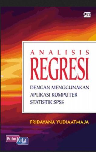 Cover Buku Analisis Regresi dengan Menggunakan Aplikasi Komputer Statistik SPSS