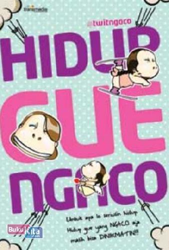 Cover Buku Hidup Gue Ngaco