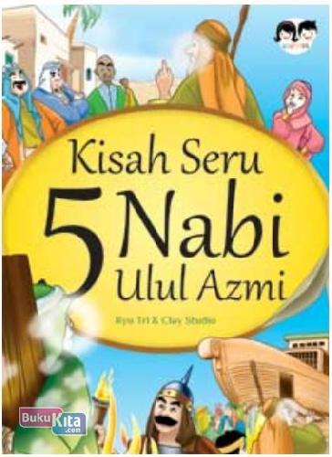 Cover Buku Kisah Seru 5 Nabi Ulul Azmi