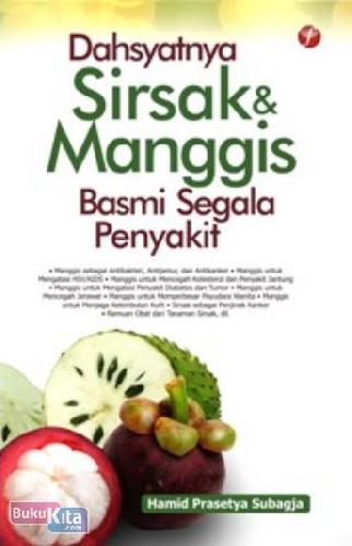 Cover Buku Dahsyatnya Sirsak dan Manggis Basmi Segala Penyakit