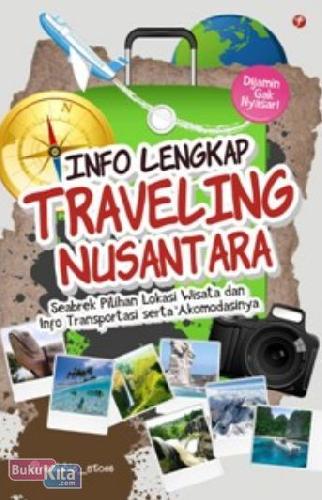 Cover Buku Info Lengkap Traveling Nusantara