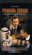 Cover Buku Prahara Suriah : Membongkar Persekongkolan Multinasional