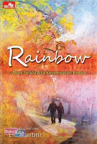 Cover Buku Rainbow : Akan Selalu Ada Kesempatan Kedua