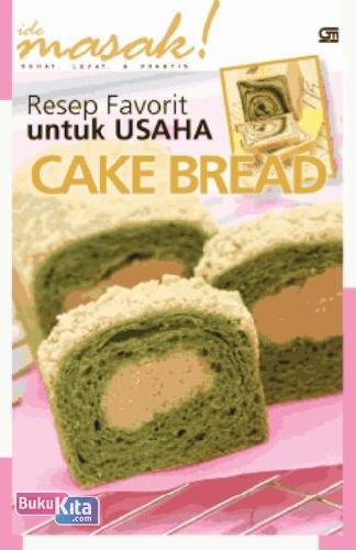 Cover Buku Resep Favorit untuk Usaha : Cake Bread