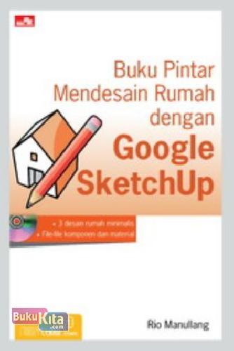 Cover Buku Buku Pintar mendesain Rumah dengan Google Sketchup