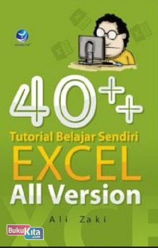Cover Buku 40++ Tutorial Belajar Sendiri Excel All Version