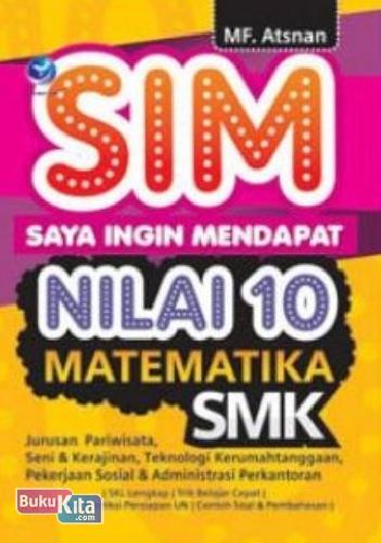 Cover Buku SIM: Saya Ingin Mendapat Nilai 10 Matematika SMK, Jurusan Pariwisata