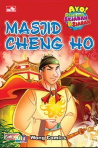 Cover Buku Ayo Belajar Sejarah & Ziarah Masjid Cheng Ho