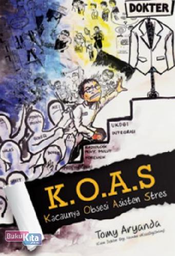 Cover Buku K.O.A.S : Kacaunya Obsesi Asisten Stres