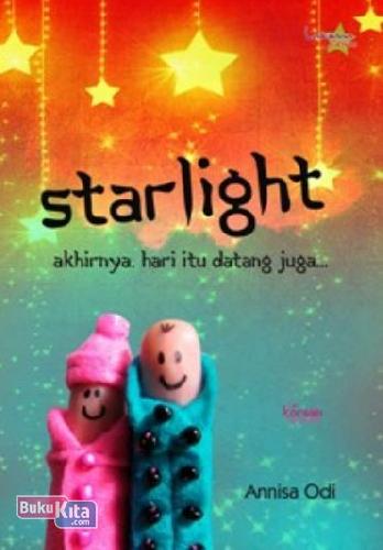 Cover Buku Starlight : Akhirnya hari itu datang juga