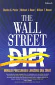 Cover Buku The Wall Street Diet : Menuju Perusahaan Langsing Dan Sehat