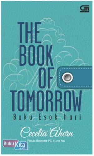 Cover Buku ChickLit: Buku Esok Hari - The Book of Tomorrow