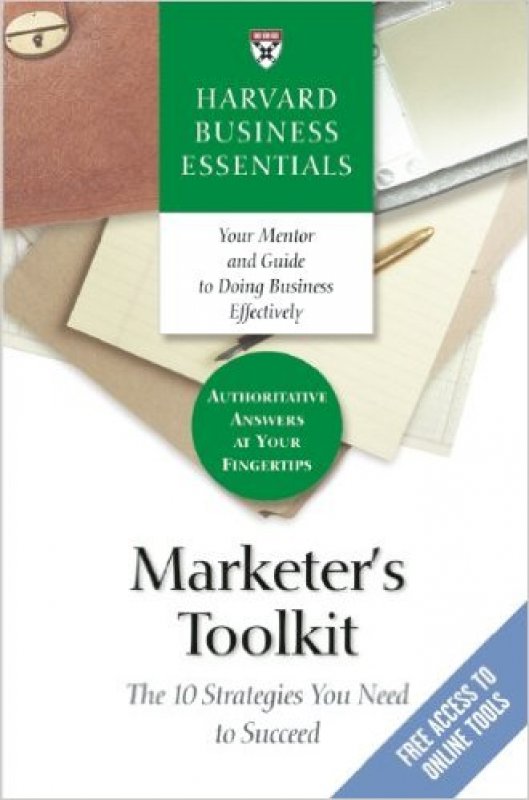 Cover Buku Harvard Business Essentials : Marketers Toolkit (English Version)