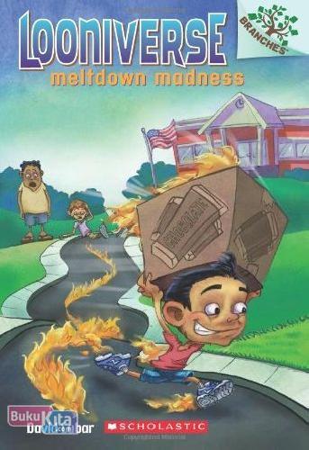 Cover Buku Looniverse #2 : Meltdown Madness (A Branches Book) (English Version)