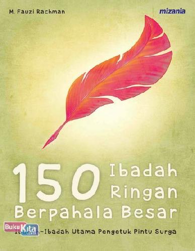 Cover Buku 150 Ibadah Ringan Berpahala Besar