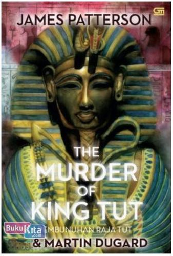 Cover Buku Pembunuhan Raja Tut - The Murder of King Tut