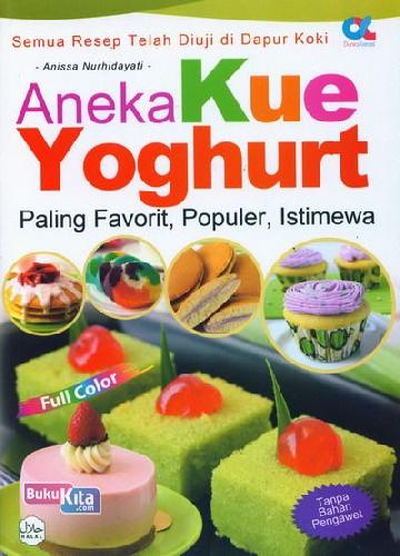 Cover Buku Aneka Kue Yoghurt Paling Favorit, Populer, Istimwa (full color)