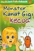 Monster Kawat Gigi vs Kecoa