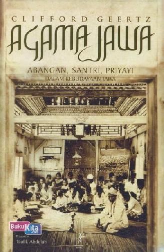 Cover Buku Agama Jawa : Abangan, Santri, Priyayi Dalam Kebudayaan Jawa
