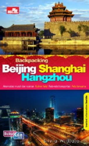 Cover Buku Backpacking: Beijing - Shanghai - Hangzhou