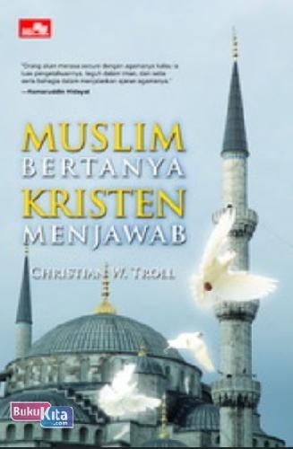 Cover Buku Muslim Bertanya Kristen Menjawab (Cover Baru)