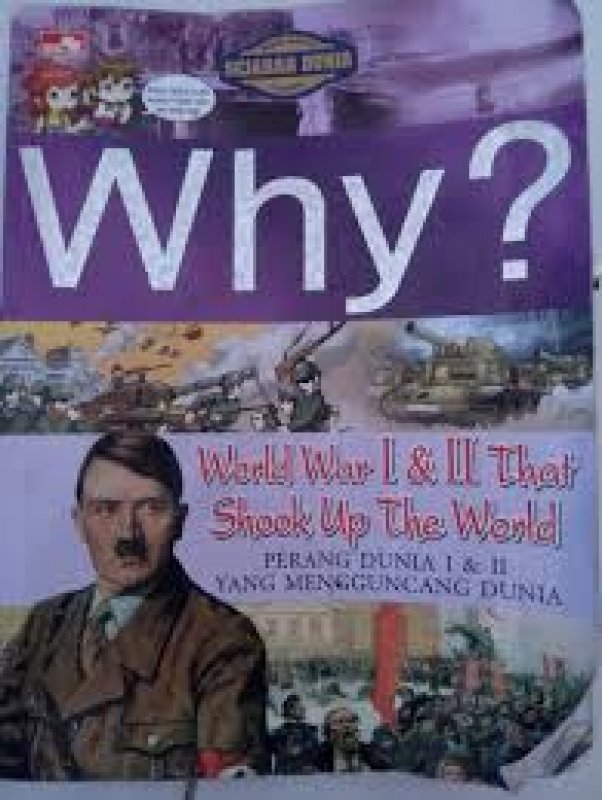 Cover Belakang Buku Why? World War I & II That Shook Up The World: PD I dan II yang mengguncang dunia