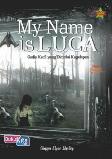 My Name is Luca : Gadis Kecil yang Dicintai Kegelapan