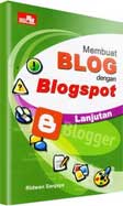 Cover Buku Membuat Blog dengan Blogspot - Lanjutan