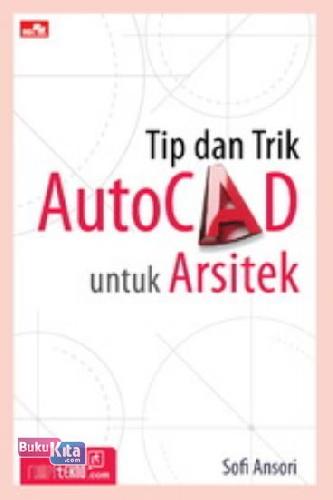 Cover Buku Tip dan Trik Autocad untuk Arsitek
