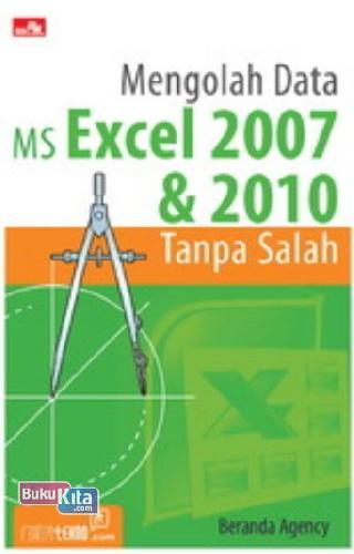 Cover Buku Mengolah Data MS Excel 2007 & 2010 Tanpa Salah