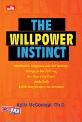 Cover Buku Willpower Instinct,The: Pengendalian Diri