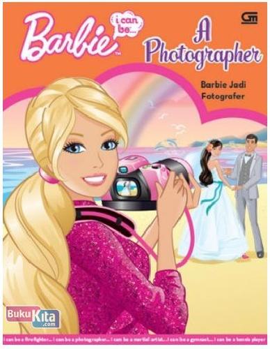 Cover Buku Barbie I Can Be: Barbie Jadi Fotografer
