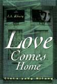 Cover Buku Love Comes Home : Cinta yang Hilang