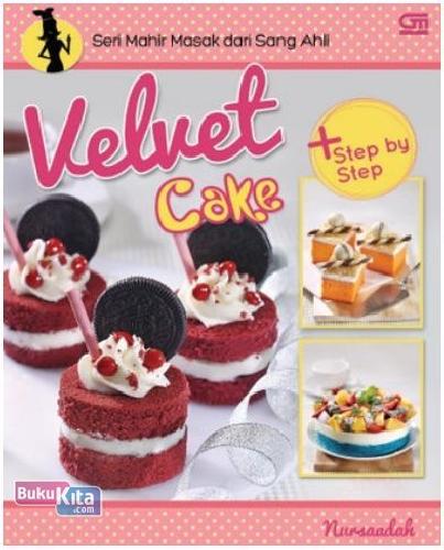 Cover Buku Seri Mahir Masak dari Sang Ahli : Velvet Cake