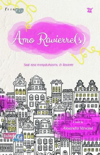 Cover Buku Amo Ravierre : Saat rasa menyatukanmu, Ravierre