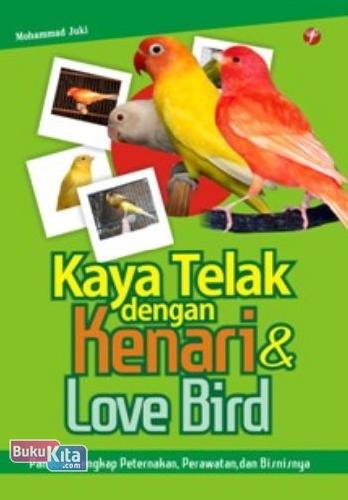Cover Buku Kaya Telak Dengan Kenari & Love Bird