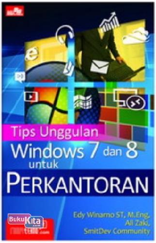 Cover Buku Tips Unggulan Windows 7 & 8 Untuk Perkantoran