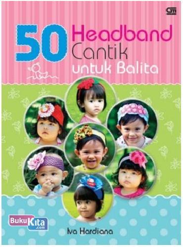 Cover Buku 50 Headband Cantik untuk Balita
