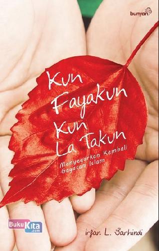 Cover Buku Kun Fayakun Kun La Takun