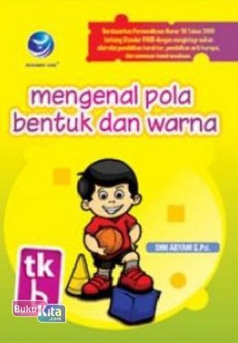 Cover Buku Mengenal Pola Bentuk Dan Warna, TK B