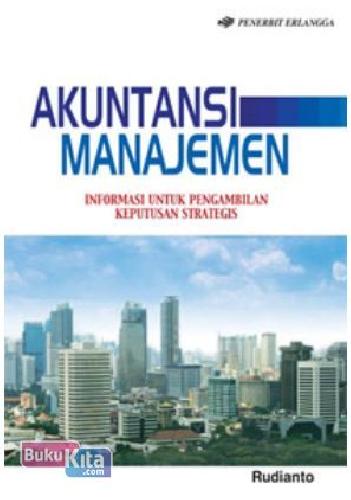 Cover Buku Akuntansi Manajemen : Informasi untuk pengambilan keputusan strategis 1
